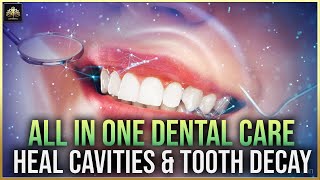 Dental and Gum Healing Frequency  All In One Toothache Cure  Cure Cavities and Tooth Decay [upl. by Varney]