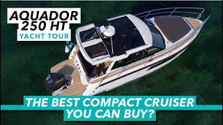 The best compact cruiser money can buy  Aquador 250 HT yacht tour  Motor Boat amp Yachting [upl. by Subocaj]