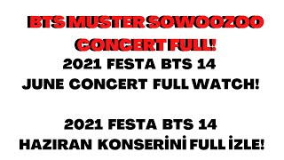 bts muster sowoozoo 14 june concert full watch  bts muster sowoozoo konseri izle [upl. by Je490]