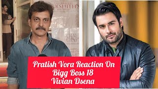 Dil Ko Tumse Pyaar Hua Serial Actor Pratish Vora Reaction On Bigg Boss 18Vivian Dsena Channel Ladal [upl. by Grosmark]