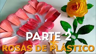 PARTE 2ª ROSAS hechas con botellas de plástico MANUALIDADES RECICLADAS [upl. by Rese]