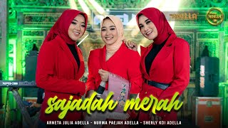 SAJADAH MERAH  Arneta Julia Adella Nurma Paejah Adella Sherly KDI Adella  OM ADELLA [upl. by Ihcelek]