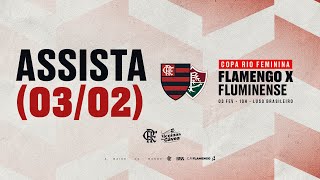 Copa Rio Feminina  Flamengo x Fluminense  AO VIVO  0302 [upl. by Znieh198]