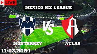 Monterrey VS Atlas Live Match Today Score En Vivo Mexico MX League 2024 [upl. by Yriek239]