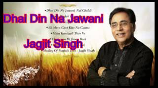 Jagjit Singh  Dhai Din Na Jawani Lyrics Karaoke style [upl. by Aiht]