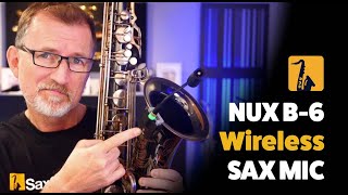 NUX B 6 Wireless Sax Mic play test and review [upl. by Sinne]