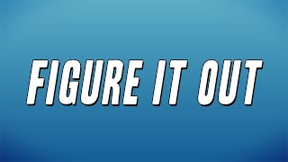 ian  Figure It Out Lyrics [upl. by Lyrehc]