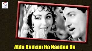 Abhi Kamsin Ho Naadan Ho  Sung by DM [upl. by Yevoc633]