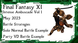 FFXI  Intense Ambuscade Vol One May 2023 Solo and Party Battle Strategies and Examples [upl. by Naujat]