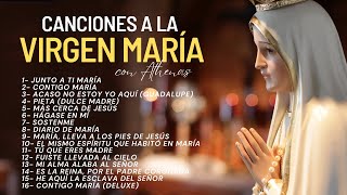 Canciones a la Virgen María  Athenas  Música Católica [upl. by Eckel]