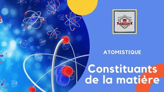 Atomistique S1 SMPC en darija  chapitre1canstituants de la matiere partie 1 [upl. by Arenat]