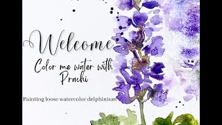 Easy loose watercolor painting for beginners delphinium painting in under ten minutes [upl. by Ailee]