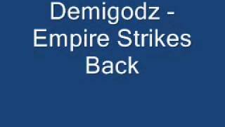 Demigodz  Empire Strikes Back [upl. by Ober]