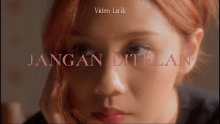 Nadin Amizah  Jangan Ditelan Official Lyric Video [upl. by Hinda537]