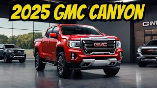 2025 GMC Canyon Everything You Need to Know About [upl. by Jude]