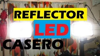 COMO HACER UN REFLECTOR LED CASERO [upl. by Drawets]