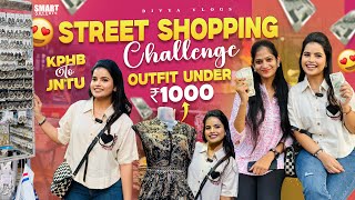 Street Shopping Challenge  Outfit Under ₹1000 🛍️  KPHB to JNTU  Shopping Fun 🤣  Divya Vlogs [upl. by Flynn]