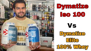 Dymatize Elite 100 Whey VS Dymatize ISO 100 Protein  कोंसा चुने डोनो मैं से । [upl. by Eniffit]