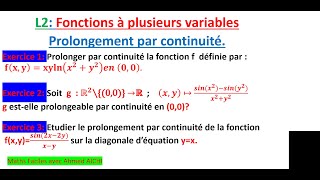 Exercices corrigés sue le prolongement par continuité des fonctions à plusieurs variables [upl. by Ode]