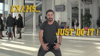 Exams Just do it  with Shia LaBeouf [upl. by Madelin616]