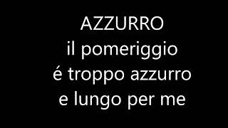 AZZURRO✔Adriano Celentano 1968 TESTO 🎤lyrics ♫♫ 🎼 [upl. by Damali]