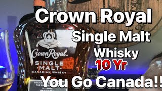 Crown Royal Single Malt 10 yr Whisky Review Ive never been a fan but🤔 [upl. by Oreste]