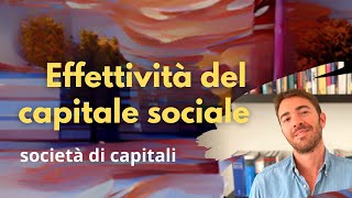 Effettività del capitale e stima dei conferimenti nella Spa [upl. by Anirpas]