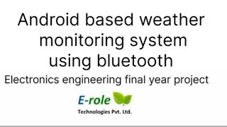 Android Based Weather Monitoring System Electronics Engineering Final Year Project 91 7007957715 [upl. by Howie]