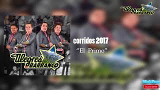 Alegres del barranco  El Primo  corridos 2017 [upl. by Nitsugua]