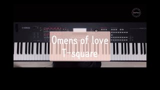 Omens of love  T square  피아노 커버 piano cover [upl. by Niobe]