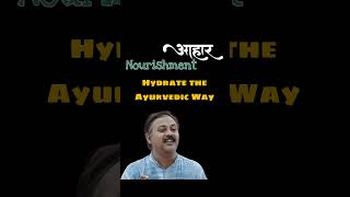 Rajiv Dixit Nourishment  Hydrate the Ayurvedic Way 052001 [upl. by Yentyrb261]