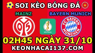 Soi Kèo Mainz vs Bayern Munich 02h45 ngày 3110  KeoNhaCai137com [upl. by Llednav]