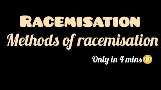 Racemisation  Methods of racemisation  Mechanism of racemisation [upl. by Celeste]