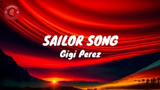 Sailor Song  Gigi Perez Lyrics [upl. by Yrahca]