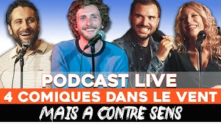 Ep 8  Baptiste Lecaplain Benjamin Verrecchia Doully Seb Mellia  Podcast 4 Comiques dans le vent [upl. by Hy]