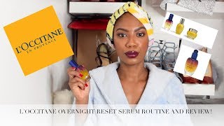 LOCCITANE OVERNIGHT RESET SERUM ROUTINE AND REVIEW [upl. by Palma]