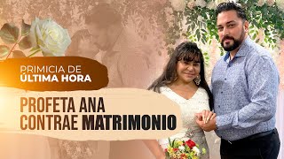 Profeta Ana CONTRAE MATRIMONIO  Comunicado Oficial [upl. by Heim]