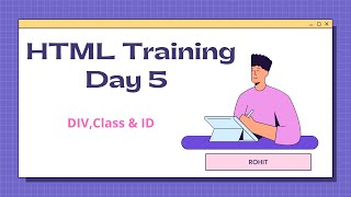 DivClass amp ID  HTML Training  Day 5 [upl. by Stirling776]