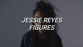 Jessie Reyez  Figures Lyrics [upl. by Gambrill]