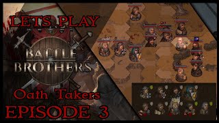 Battle Brothers  Oathtakers  Lets Play Episode 3 [upl. by Auqinimod]