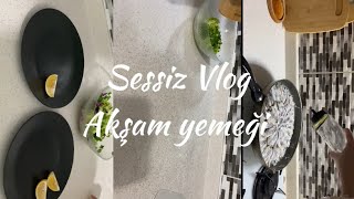 SESSİZ VLOG \ AKŞAM YEMEĞİ \ MUTFAK VLOG \ BALIK TAVA vlog sessizvlog vlogs [upl. by Hardie]