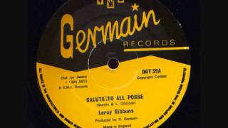 Leroy gibbons Salute To All Posse amp Dub [upl. by Nibroc360]