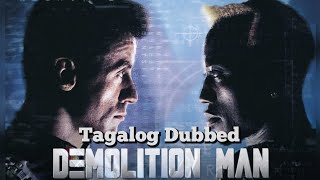 Demolition Man 1993 Tagalog Dubbed [upl. by Aidil]