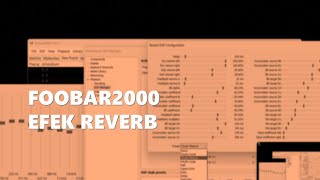 Pasang Efek Reverb Foobar2000 [upl. by Amiarom]