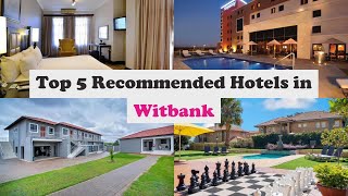 Top 5 Recommended Hotels In Witbank  Best Hotels In Witbank [upl. by Aitak]