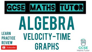 VelocityTime Graphs  Area Under a Curve amp Gradient of a Curve  Grade 9 Series  GCSE Maths Tutor [upl. by Chiquita]