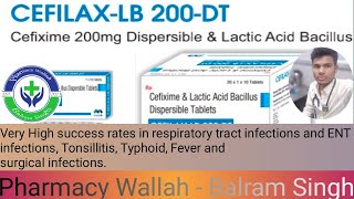 Cefilax LB 200 DT ll Cefixime 200 mg Tablet uses PWBalramSingh [upl. by Aziza396]