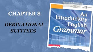 Grammar  Second Stage  Chapter 8  Derivational Suffixes [upl. by Atterual]