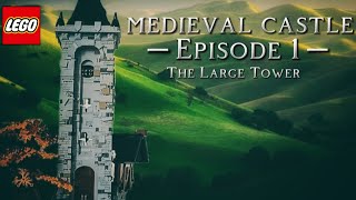 Building a LEGO Medieval Castle  Episode 1  The Large Tower [upl. by Niamreg]