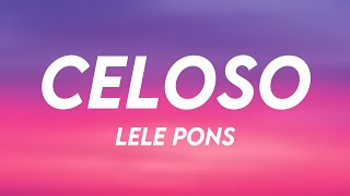 Celoso  Lele Pons Lyrics Version [upl. by Mcnutt]